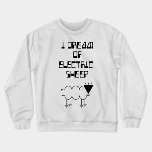 Dream of electric sheep Crewneck Sweatshirt